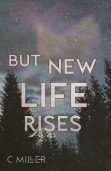 Paperback But New Life Rises: A New Adult Post-Apocalyptic Series Book