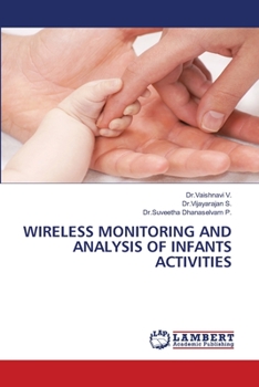 Paperback Wireless Monitoring and Analysis of Infants Activities Book