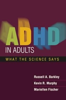 Paperback ADHD in Adults: What the Science Says Book
