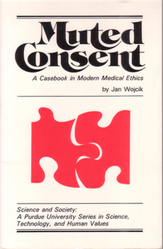 Paperback Muted Consent: A Casebook in Modern Medical Ethics Book