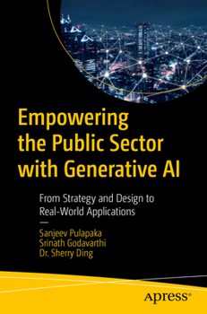 Empowering the Public Sector with Generative AI: From Strategy and Design to Real-World Applications