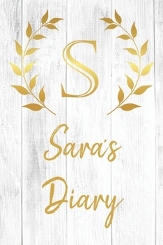 Sara's Diary: Personalized Diary for Sara / Journal / Notebook - S Monogram Initial & Name - Great Christmas or Birthday Gift
