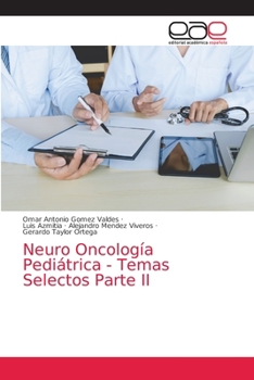 Paperback Neuro Oncología Pediátrica - Temas Selectos Parte II [Spanish] Book