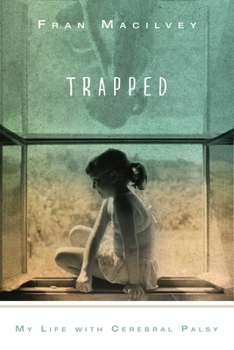 Hardcover Trapped: My Life with Cerebral Palsy Book