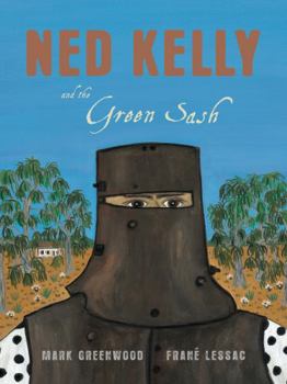 Hardcover Ned Kelly and the Green Sash Book