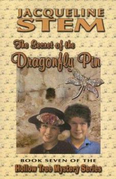 Paperback The Secret of the Dragonfly Pin (Hollow Tree Mystery) Book