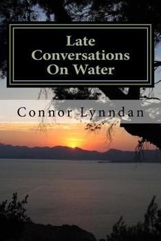 Paperback Late Conversations On Water Book