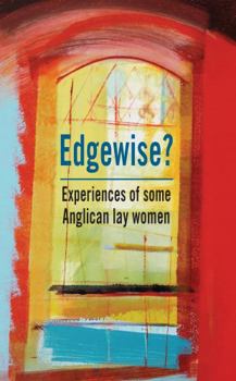 Paperback Edgewise: Experiences of some Anglican lay women Book