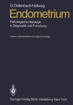 Paperback Endometrium: Pathologische Histologie in Diagnostik Und Forschung [German] Book