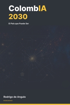 Paperback ColombIA 2030: El País que Puede Ser [Spanish] Book