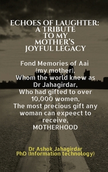 ECHOES OF LAUGHTER: A TRIBUTE TO MY MOTHER'S JOYFUL LEGACY