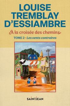 Paperback A LA CROISEE DES CHEMINS V 02 LES VENTS CONTRAIRES [French] Book