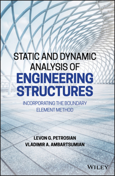 Hardcover Static and Dynamic Analysis of Engineering Structures: Incorporating the Boundary Element Method Book