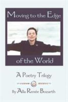 Paperback Moving to the Edge of the World: A Poetry Trilogy Book