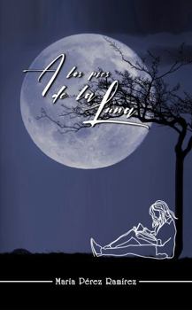 Paperback A los pies de la luna (Spanish Edition) [Spanish] Book