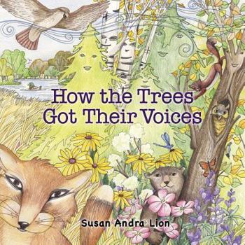 Hardcover How the Trees Got Their Voices Book