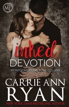 Inked Devotion - Book #3 of the Montgomery Ink: Fort Collins