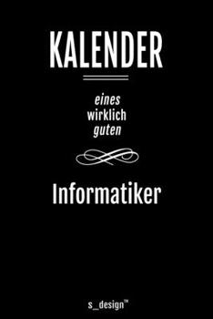 Kalender für Informatiker: Immerwährender Kalender / 365 Tage Tagebuch / Journal [3 Tage pro Seite] für Notizen, Planung / Planungen / Planer, Erinnerungen, Sprüche (German Edition)