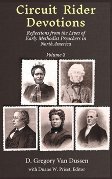 Hardcover Circuit Rider Devotions: Reflections from the Lives of Early Methodist Preachers in North America, Volume 3 Book