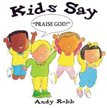 Board book Kids Say "Praise God!" Book