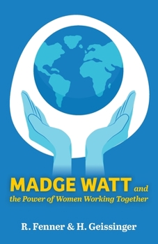 Paperback Madge Watt and the Power of Women Working Together Book
