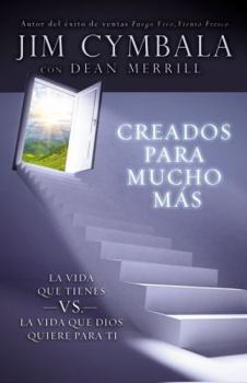 Paperback Creados Para Mucho M?s: La Vida Que Tienes vs. La Vida Que Dios Quiere Para Ti [Spanish] Book