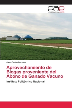 Paperback Aprovechamiento de Biogas proveniente del Abono de Ganado Vacuno [Spanish] Book