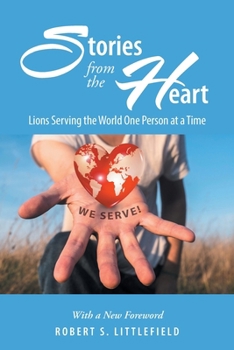 Paperback Stories from the Heart: Lions Serving the World One Person at a Time Book