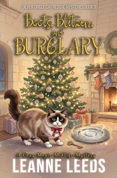 Bottes, Blitzen, et Cambriolage: Cozy Mystery magique d'une quinqua (Les Mystères du Refuge des Chats du Cercle d'Argent) (French Edition)
