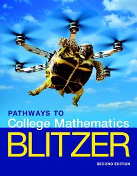 Paperback Pathways to College Mathematics Plus Mylab Math with Pearson Etext -- 24 Month Access Card Package [With Access Code] Book
