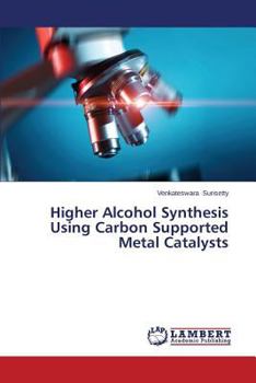 Paperback Higher Alcohol Synthesis Using Carbon Supported Metal Catalysts Book