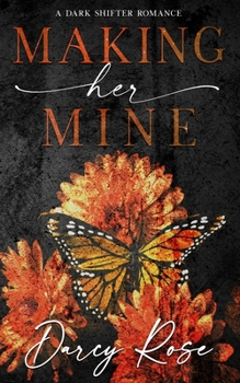 Paperback Making Her Mine: A Dark Shifter Romance Book