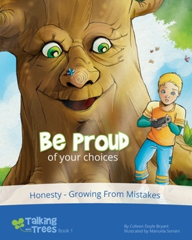 Paperback Be Proud (of your choices): Honesty, Conscience, Growth Mindset Book