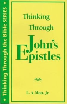 Paperback Thinking Through John's Epistles Book