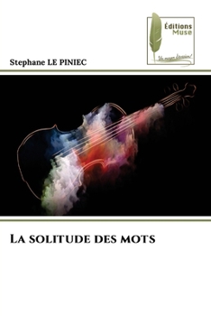 La solitude des mots (French Edition)