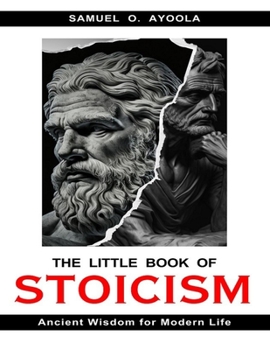 Paperback The Little Book of Stoicism: Ancient Wisdom for Modern Life Book