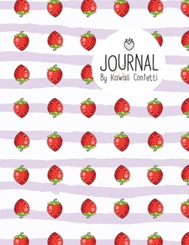 Paperback Journal: Cute Strawberry Notebook - Students Kids Teachers - 8.5x11 Large Lined Planner or Diary for School Journaling Writing Book