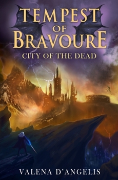 Tempest of Bravoure: City of the Dead - Book #3 of the Tempest of Bravoure