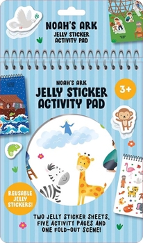 Hardcover Noah's Ark Jelly Sticker Activity Pad: With 31 Reusable Stickers, 2 Silicone Sticker Sheets, 4 Activity Pages and 1 Fold-Out Play Scene Book
