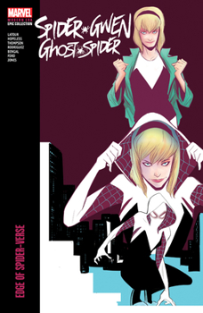 Paperback Spider-Gwen: Ghost-Spider Modern Era Epic Collection: Edge of Spider-Verse Book