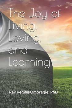 Paperback The Joy of Living, Loving, and Learning Book