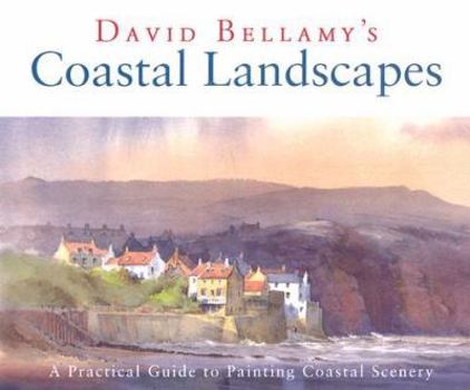 Hardcover Coastal Landscapes: A Practical Guide to Painting Coastal Scenery Book