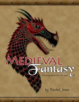 Paperback Medieval Fantasy Coloring Book: Coloring Book For All Ages Book