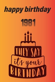 birthday: happy birthday 1981: lines note book/ journal givt 100 page 6 x 9 in soft cover matte finish