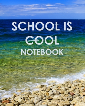 Paperback School Is Cool Notebook: With Sayings To Inspire At The Top Of Each Page Book