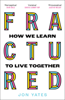 Paperback Fractured: How We Learn to Live Together Book