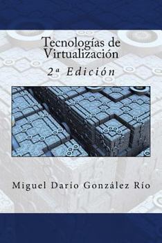 Paperback Tecnologías de Virtualización: 2a Edición [Spanish] Book