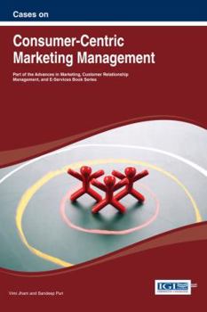 Hardcover Cases on Consumer-Centric Marketing Management Book