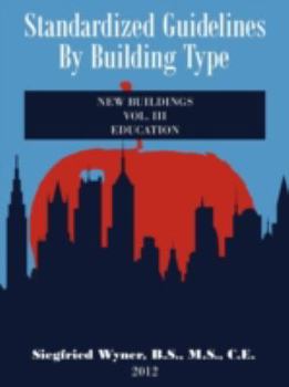 Paperback Standardized Guidelines by Building Type: VOL.III New Buildings Education Book