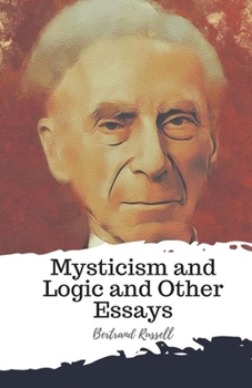 Mysticism and Logic and Other Essays Illustrated